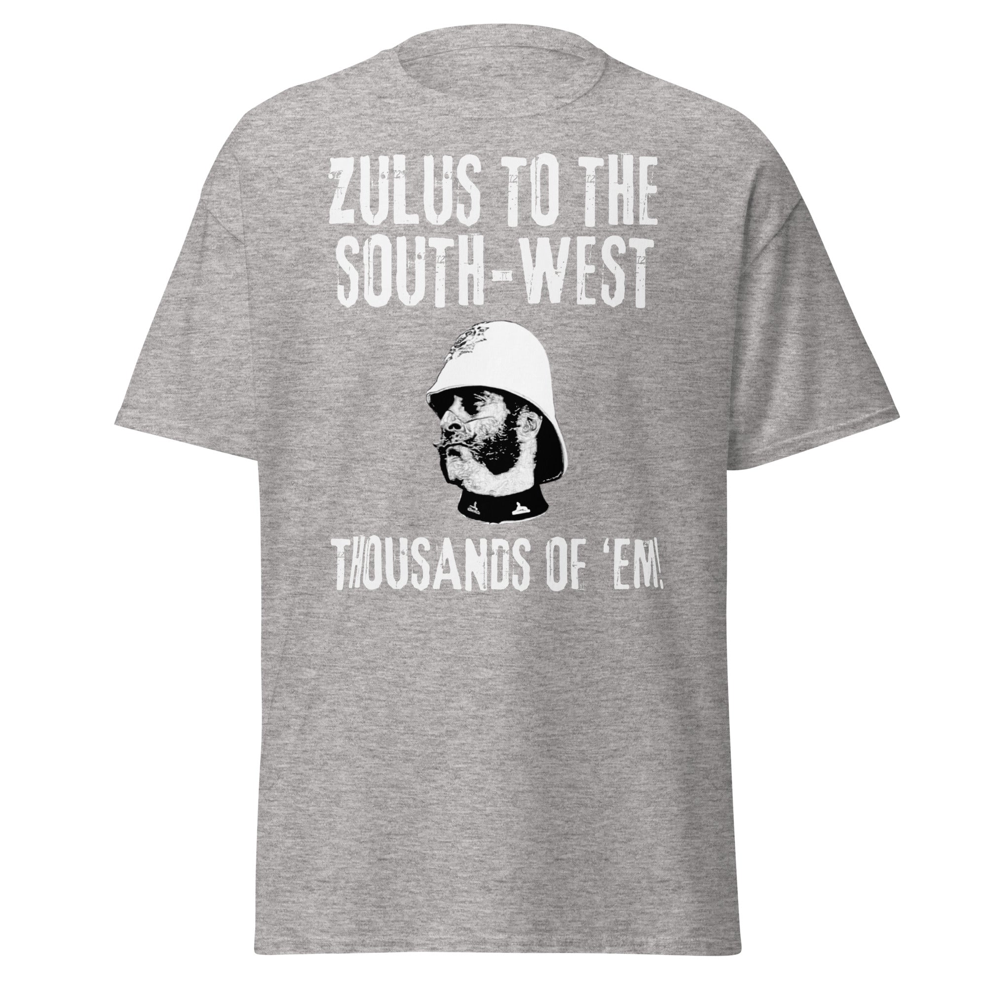 "Zulus to the South-West" – Thousands of ’Em! | Zulu Movie Quote T-Shirt