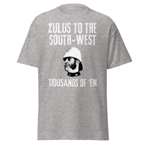 "Zulus to the South-West" – Thousands of ’Em! | Zulu Movie Quote T-Shirt