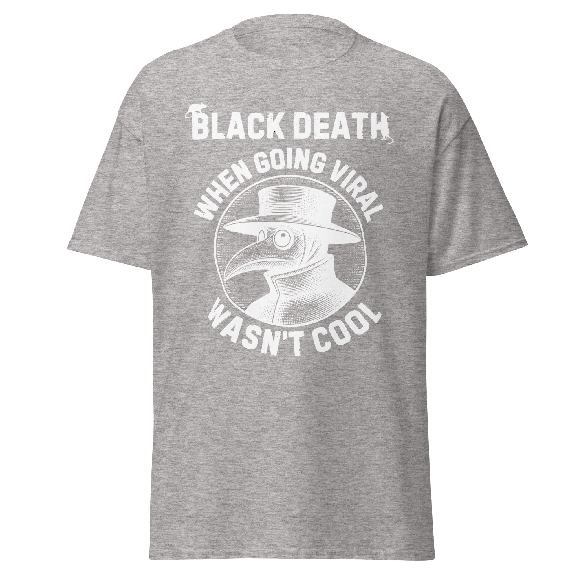 Black Death – When Going Viral Wasn’t Cool T-Shirt