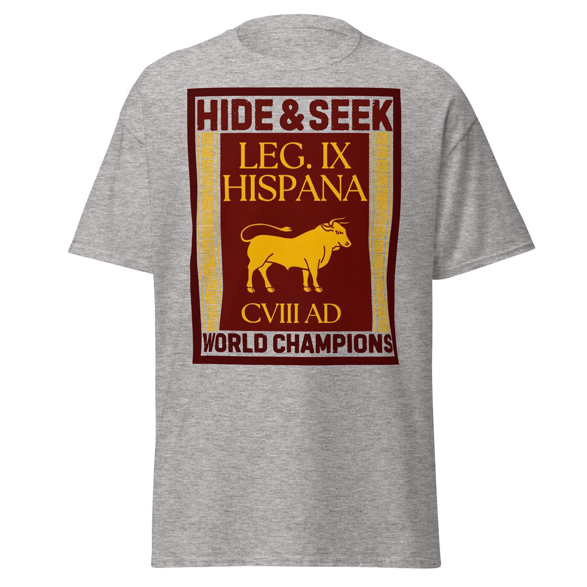 Hide and Seek World Champions – Legio IX Hispana T-Shirt