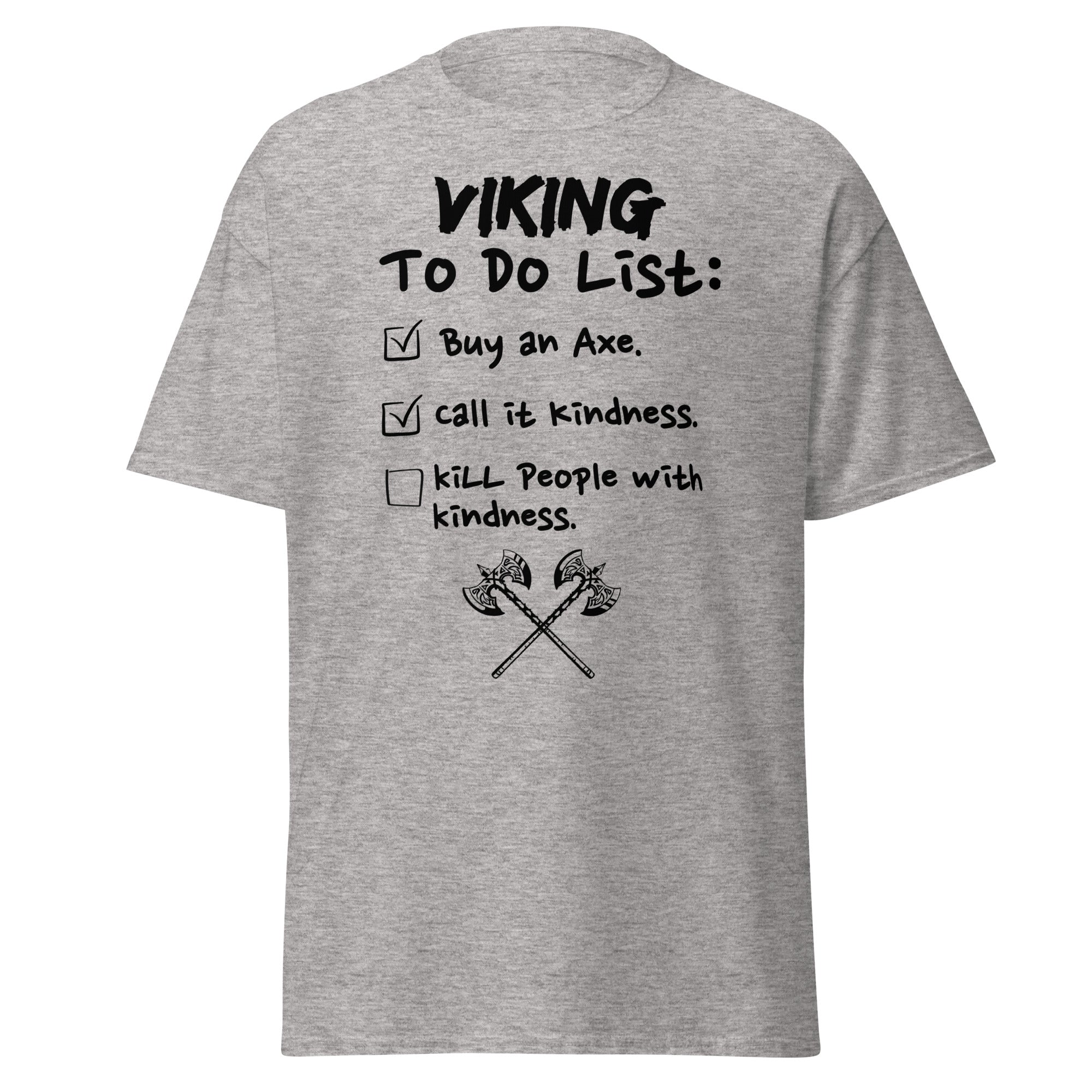 Viking To-Do List – Kill with Kindness T-Shirt