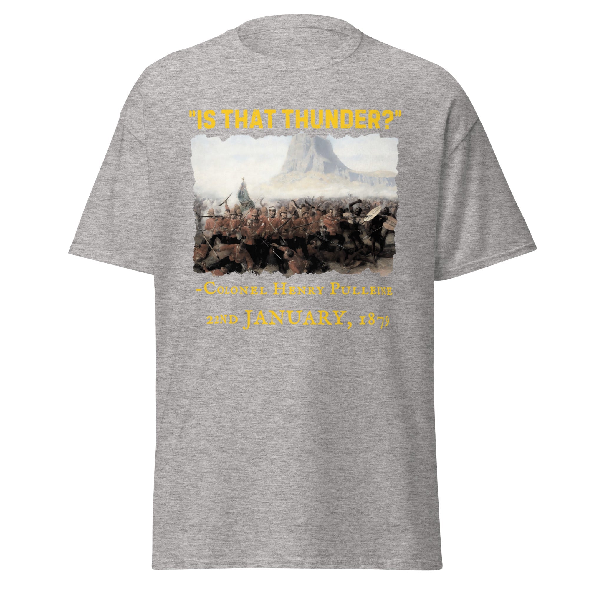 Is That Thunder? – Henry Pulleine Isandlwana T-Shirt