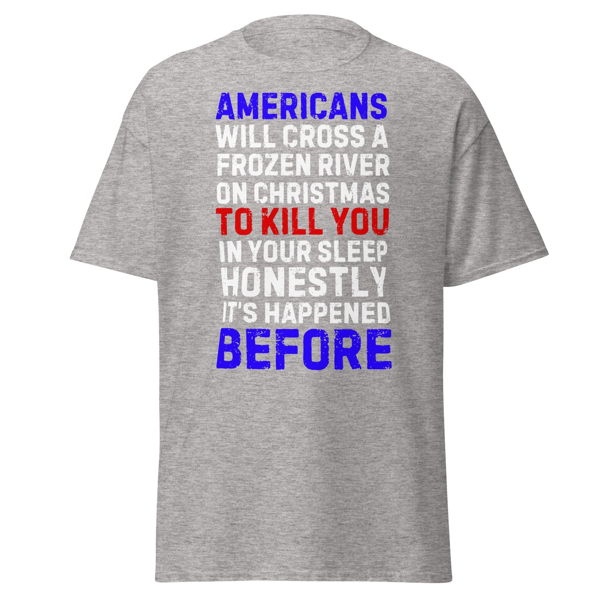 Americans Will Cross A Frozen River on Christmas T-Shirt