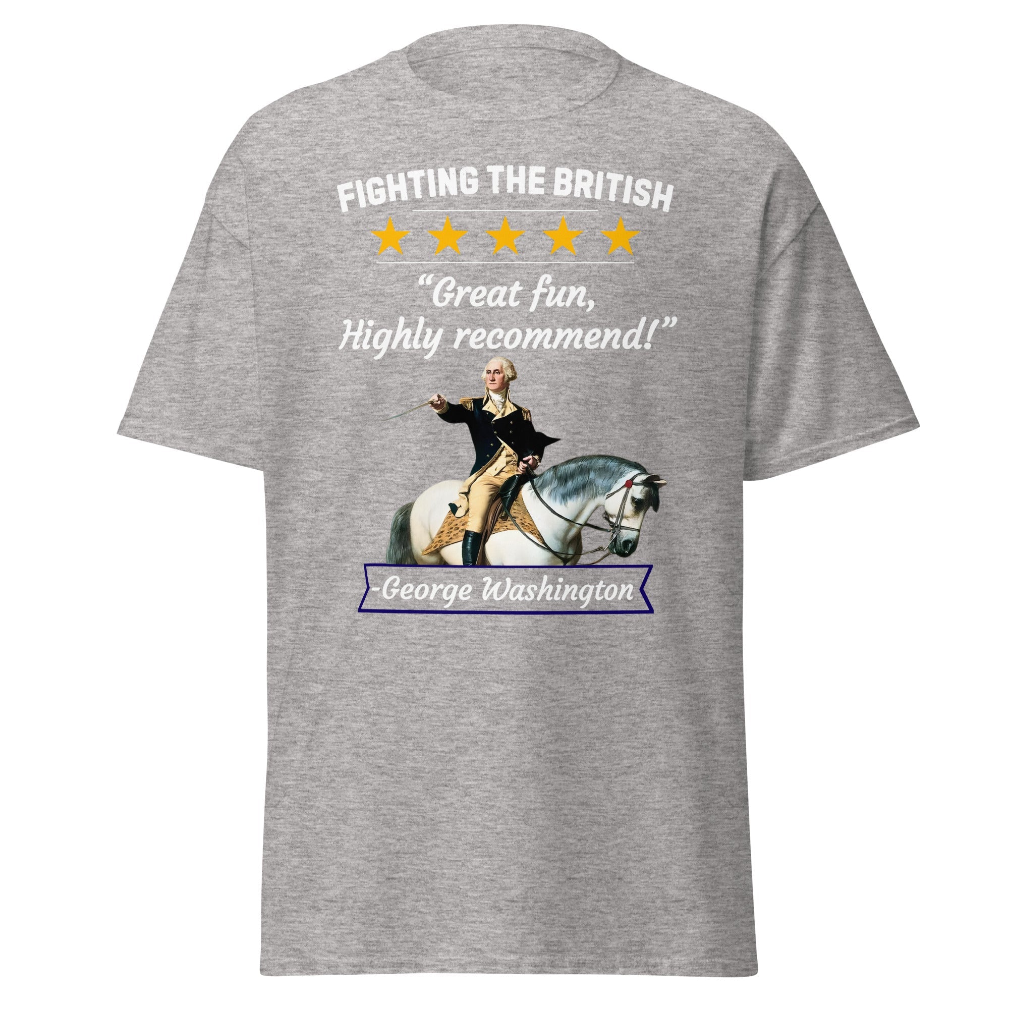 Fighting The British – George Washington 5 Star Review Funny History T-Shirt