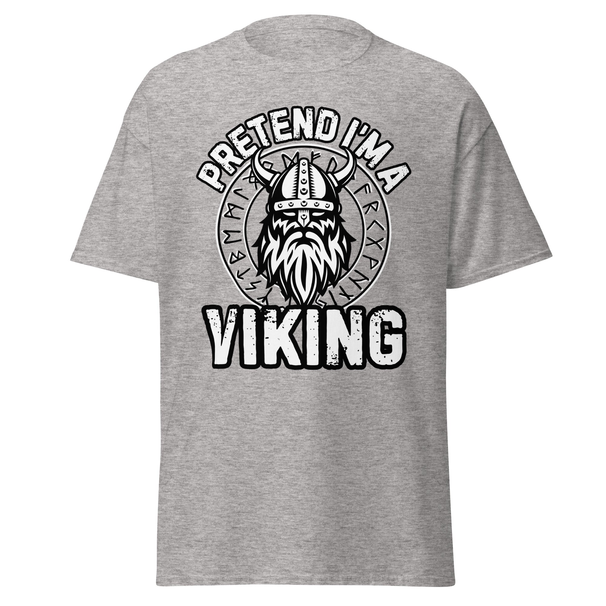 Pretend I’m a Viking – Norse Raider T-Shirt