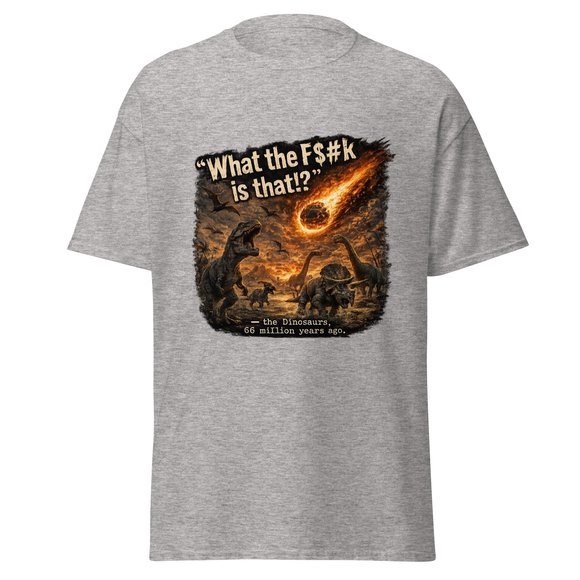 What the F$#k is that!? – Dinosaurs Meteor T-Shirt