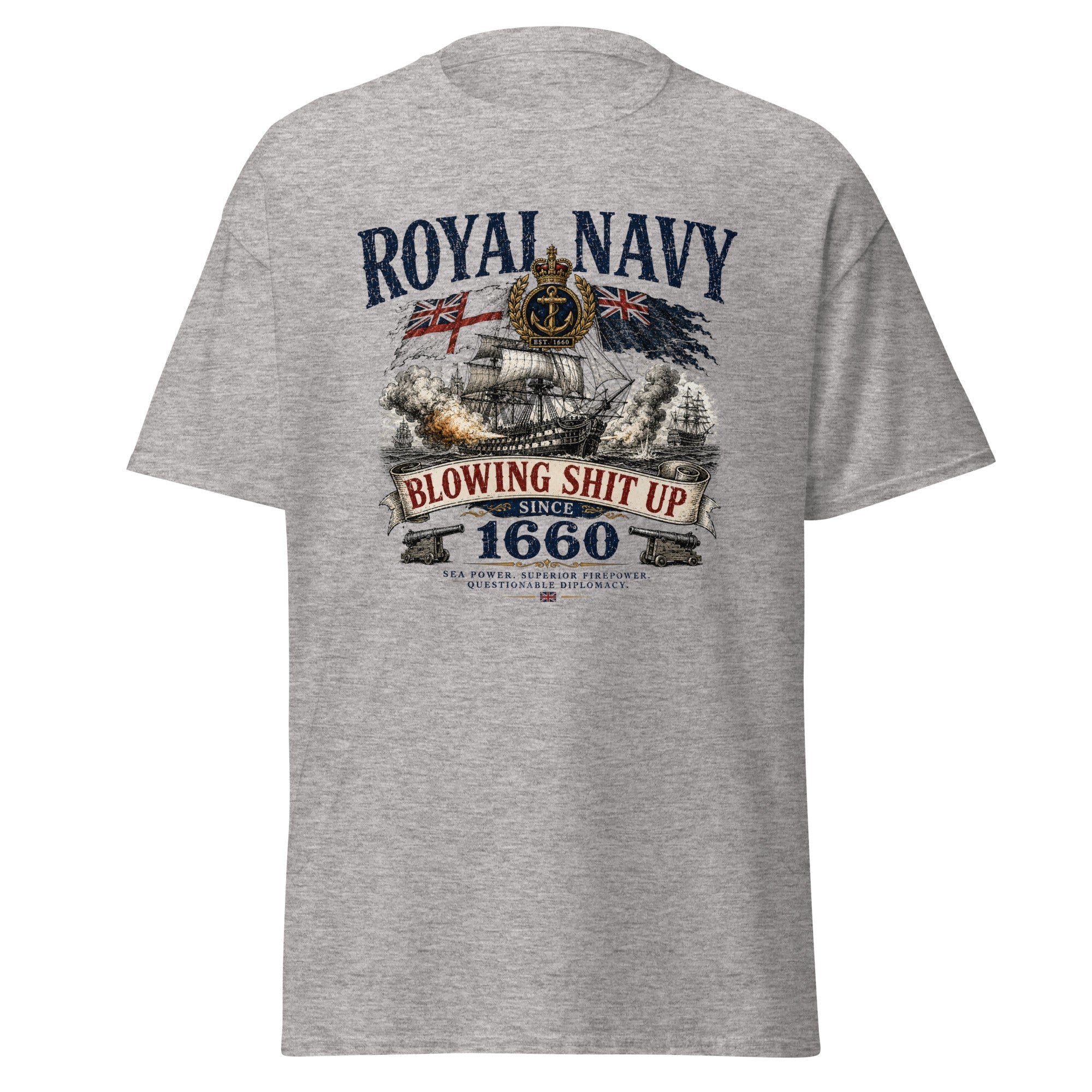Royal Navy Blowing Shit Up Since 1660 T-Shirt