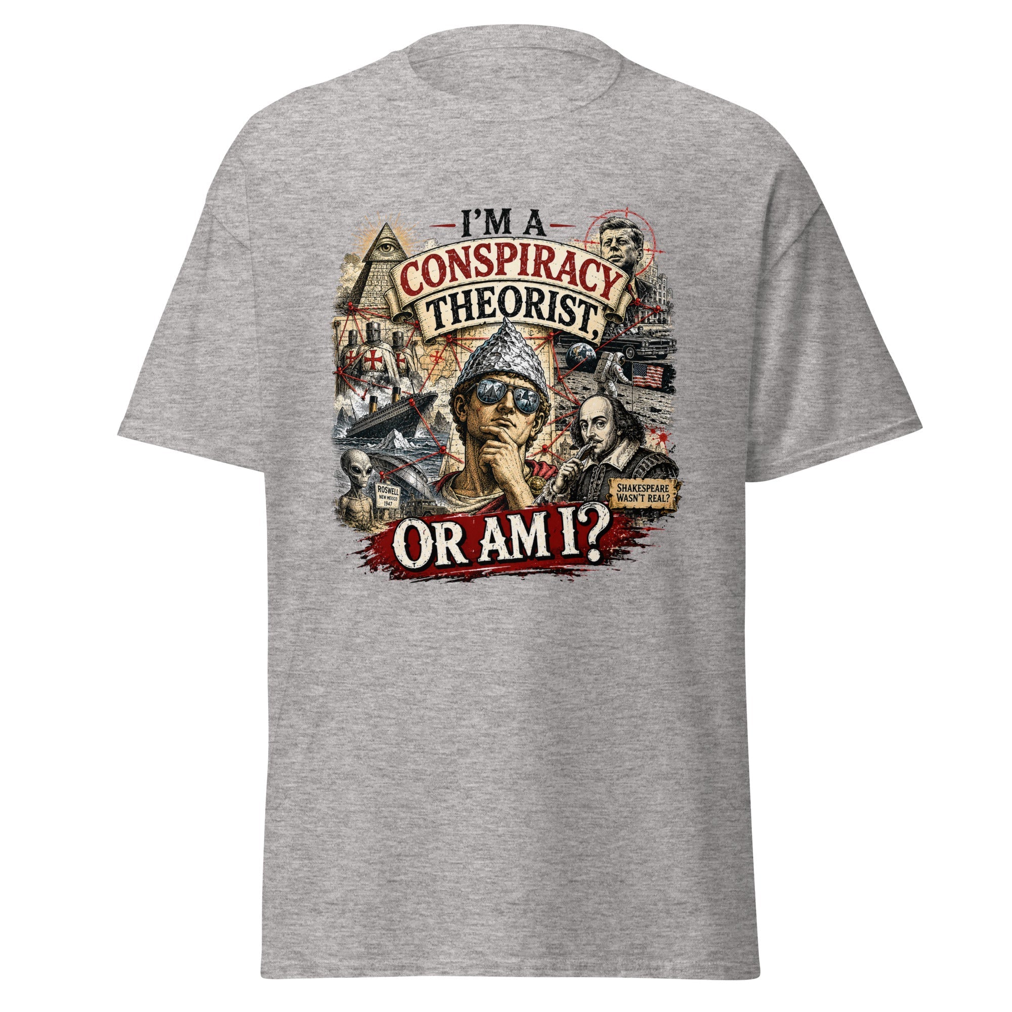 I'm a Conspiracy Theorist Or Am I Funny History T-Shirt