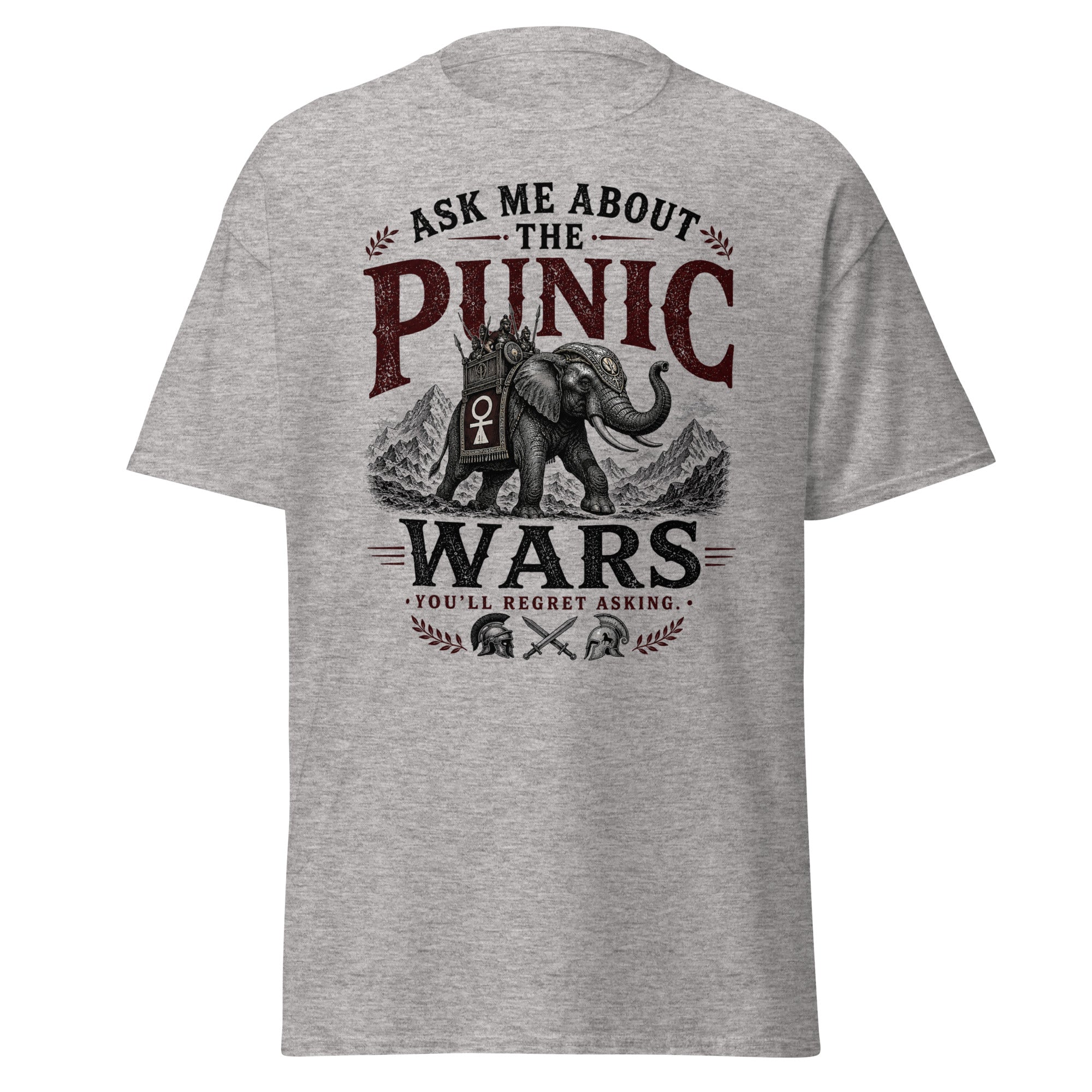 Ask Me About the Punic Wars You'll Regret Asking T-Shirt