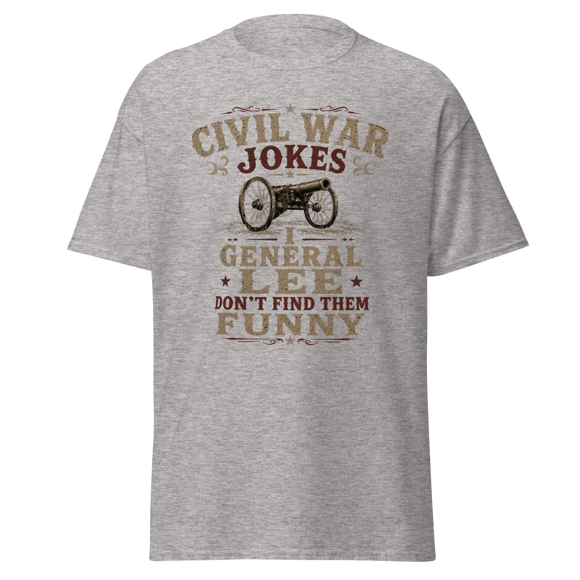 General Lee Don't Find Civil War Jokes Funny — T-Shirt