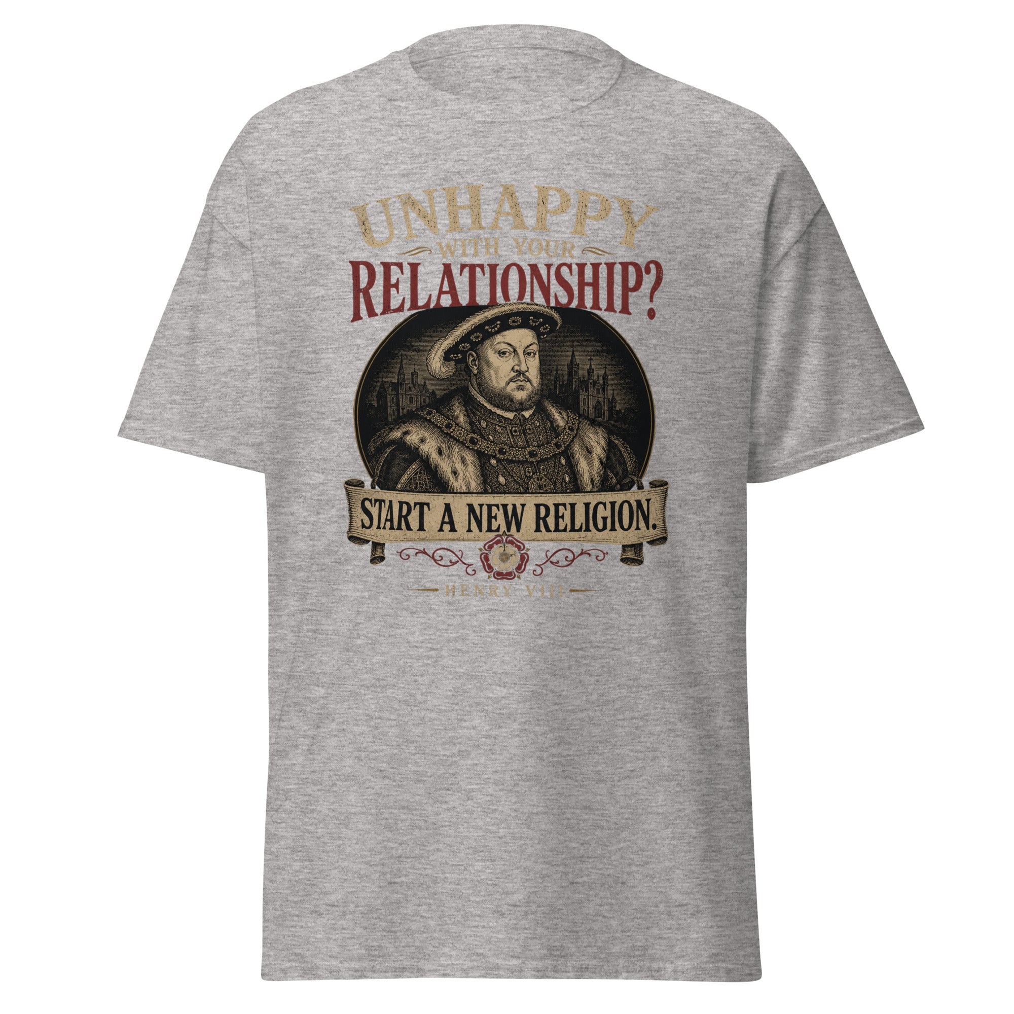 Unhappy With Your Relationship? Start a New Religion — Henry VIII T-Shirt