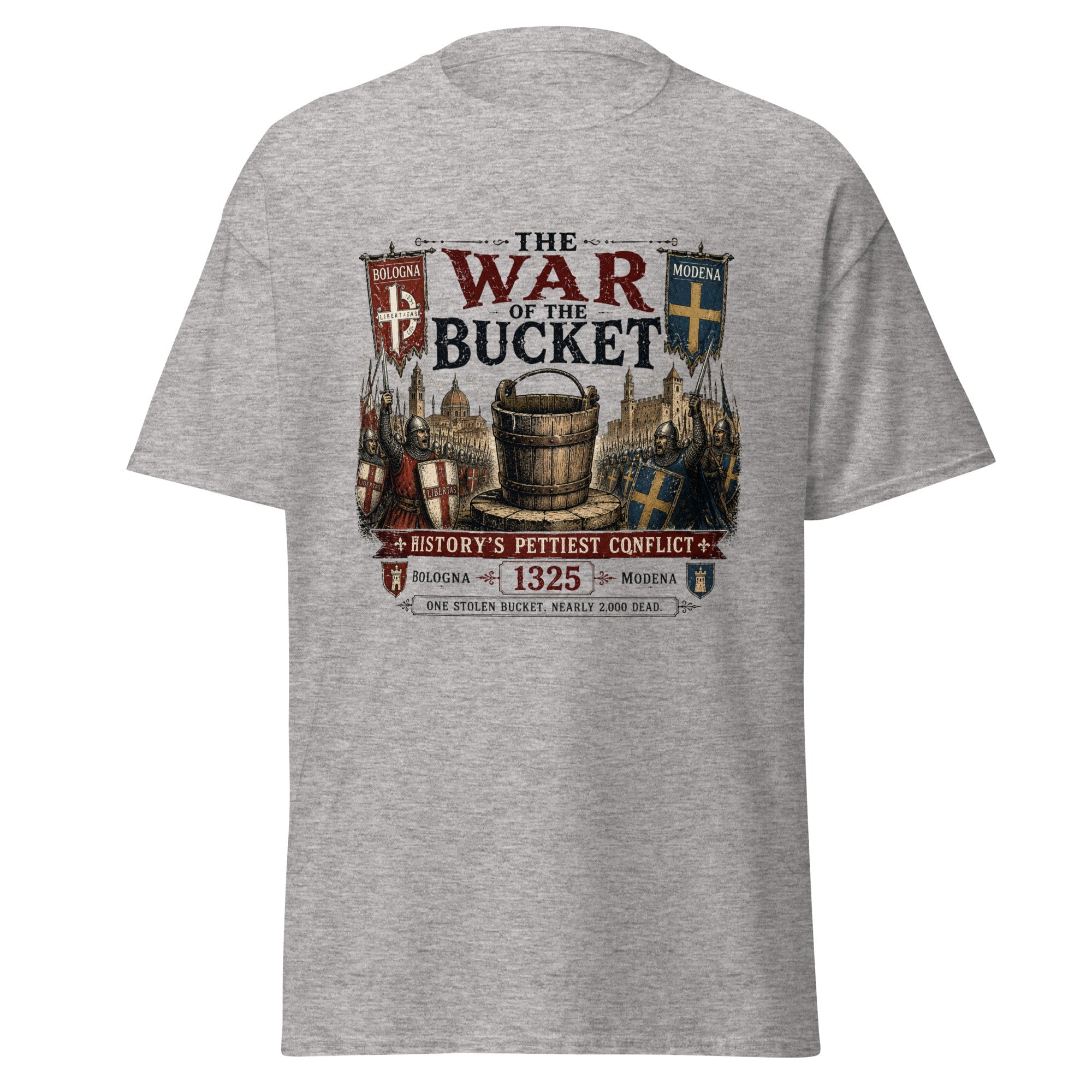 The War of the Bucket — History's Pettiest Conflict 1325 T-Shirt