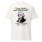 Thomas Jefferson, 3rd July 1776 T-Shirt