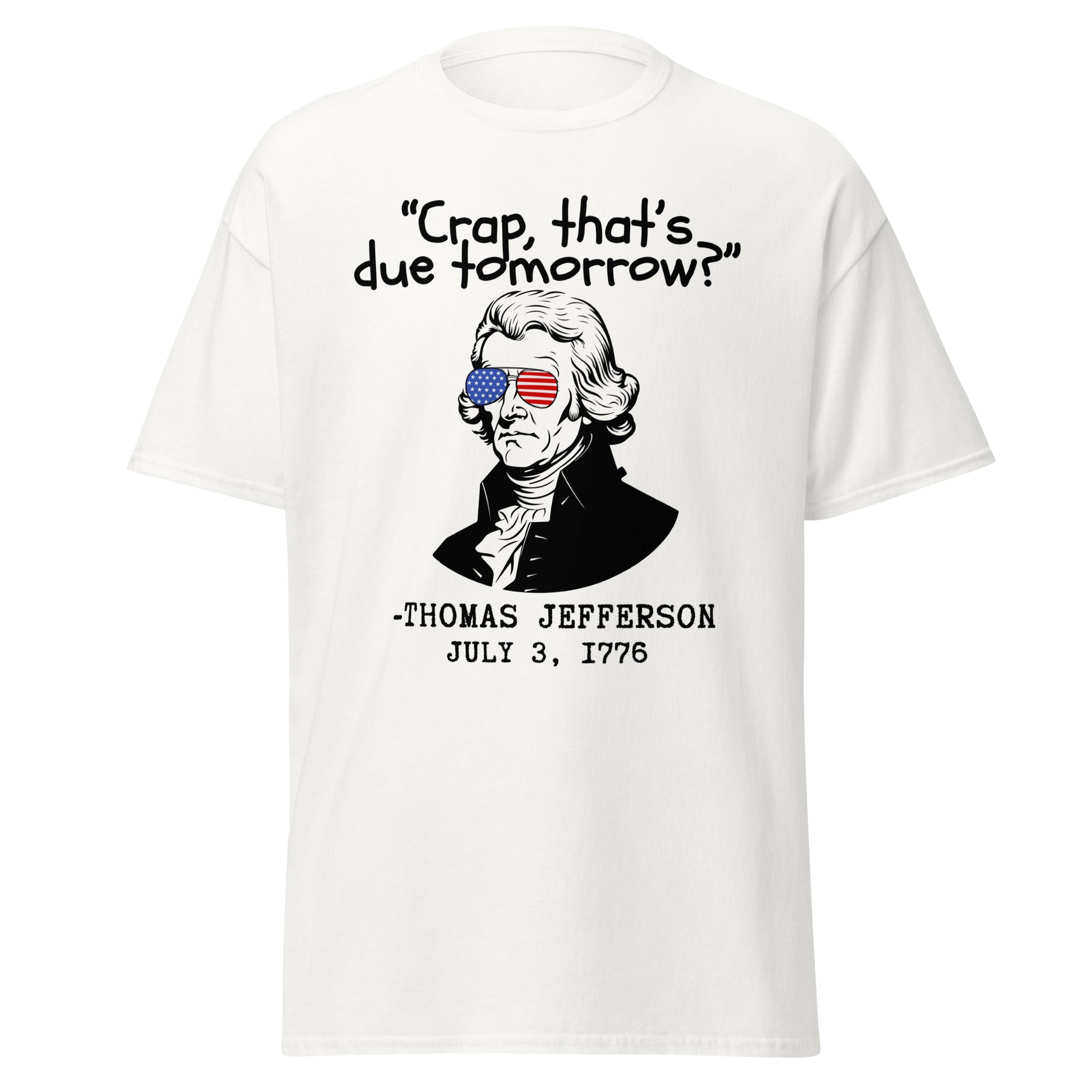 Thomas Jefferson, 3rd July 1776 T-Shirt
