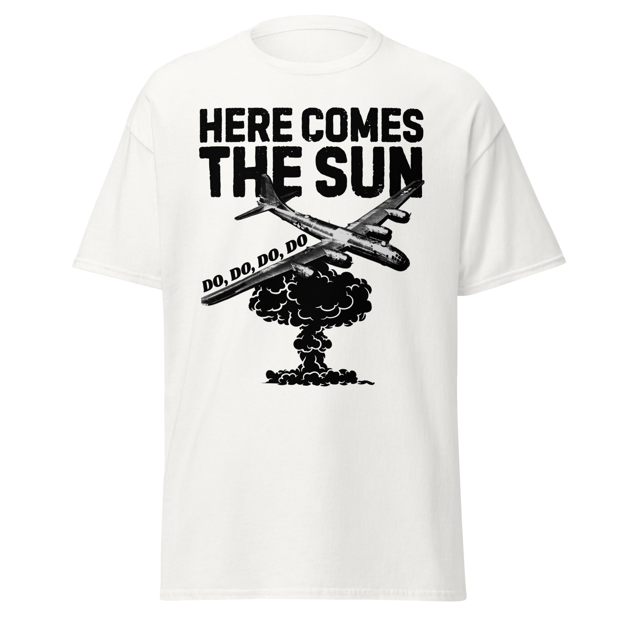 Here Comes the Sun - Atomic Bomb T-Shirt