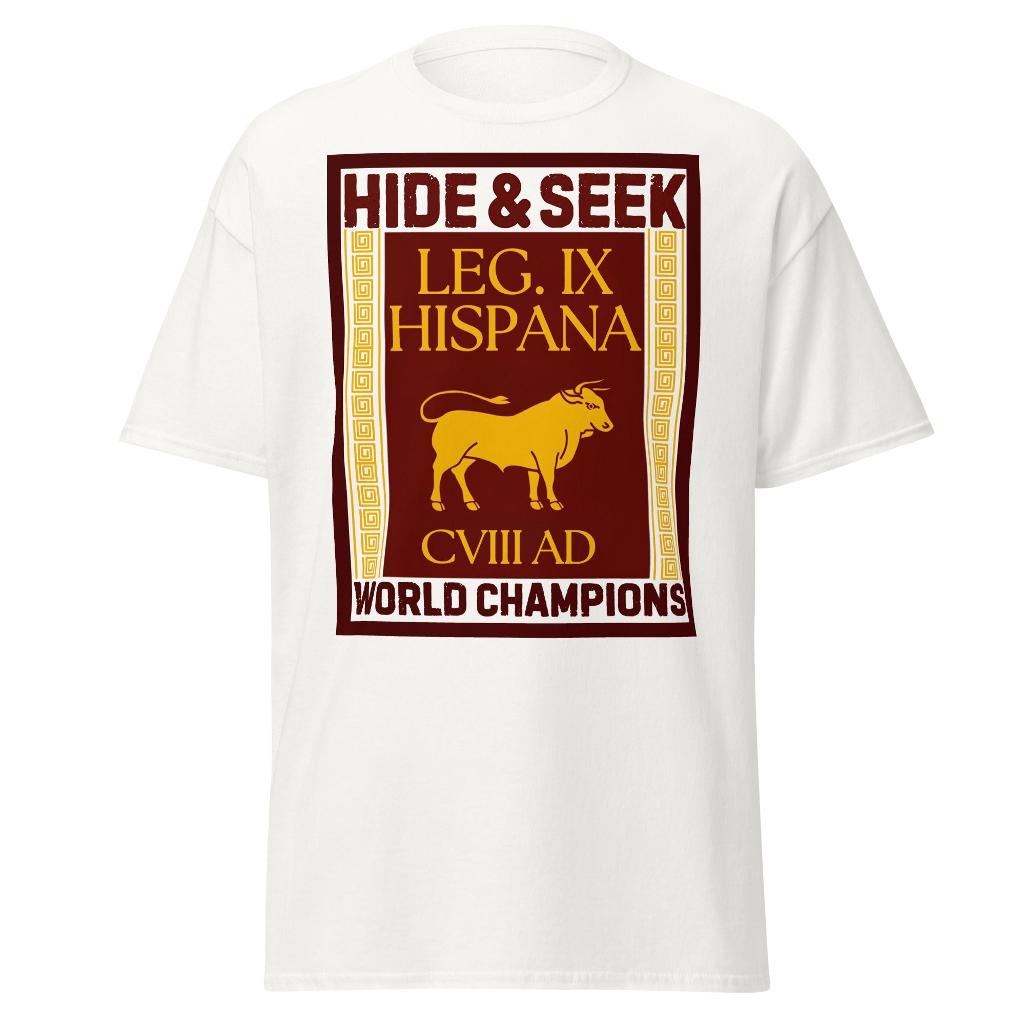 Hide and Seek World Champions – Legio IX Hispana T-Shirt