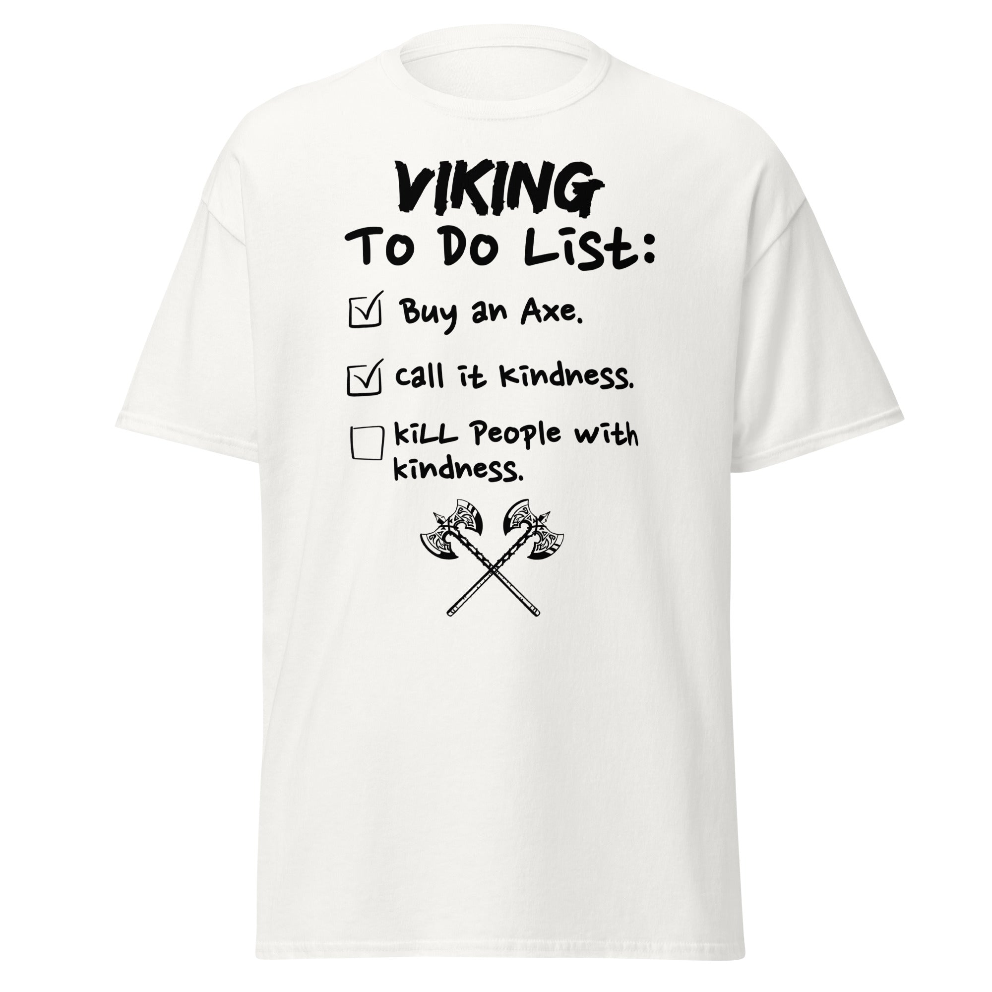 Viking To-Do List – Kill with Kindness T-Shirt