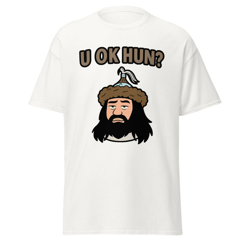 U OK Hun? – Attila the Hun T-Shirt