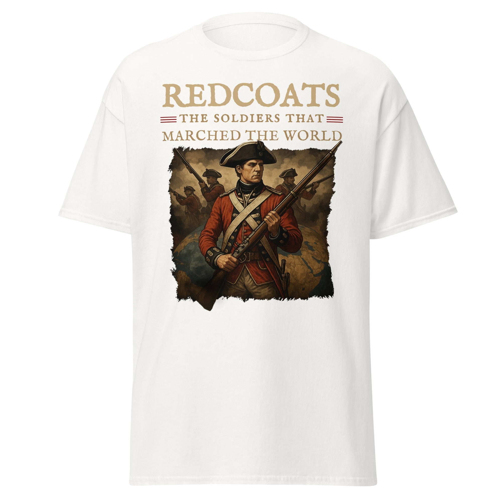 Redcoats: The Soldiers That Marched the World T-Shirt