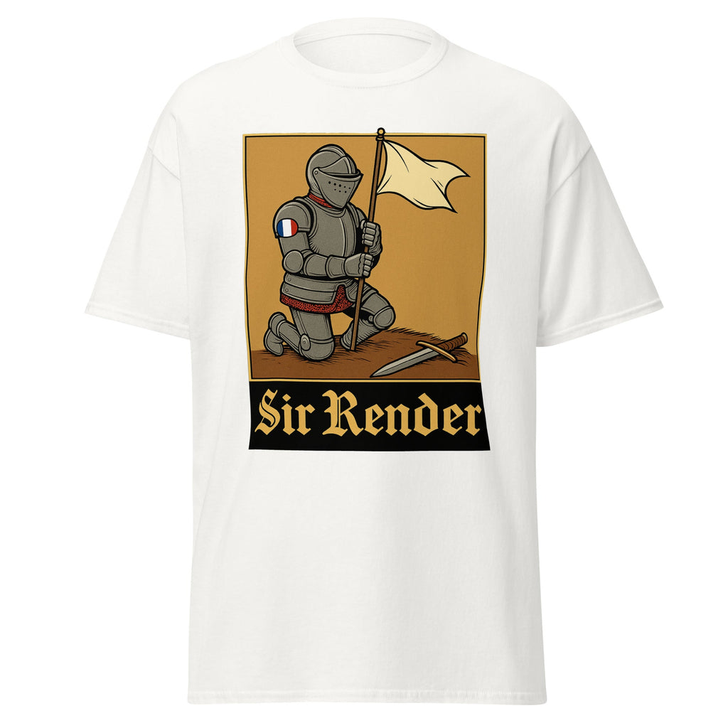 Sir Render – The Knight Who Always Knows When to Quit | Funny Medieval History T-Shirt