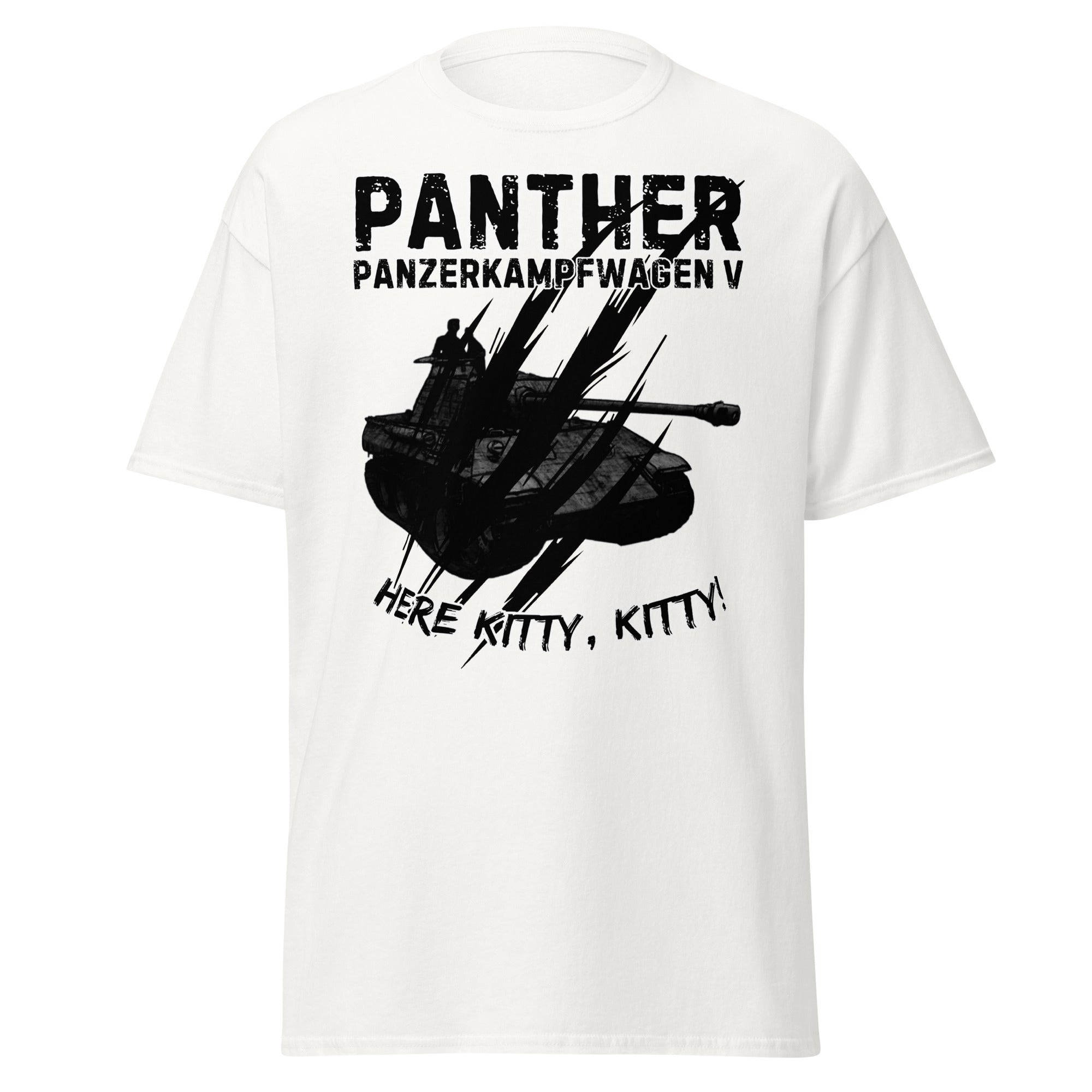 Panther Tank “Here Kitty, Kitty" (Panzerkampfwagen V) T-Shirt