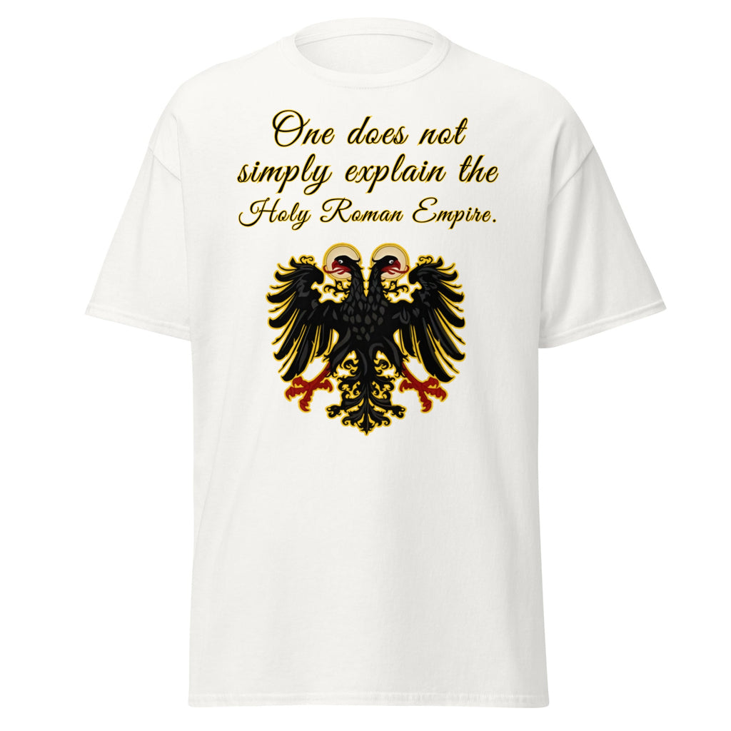 One does not simply explain the Holy Roman Empire T-Shirt