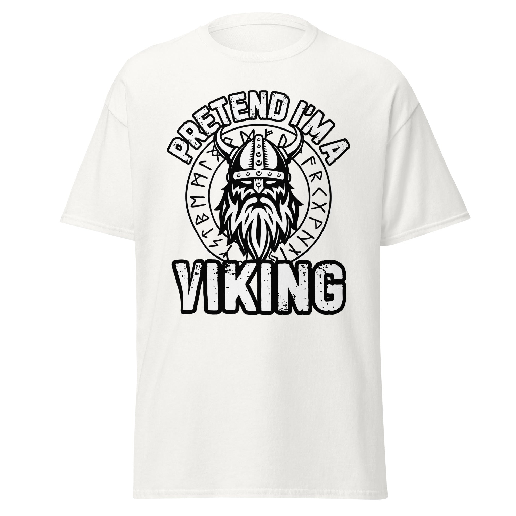 Pretend I’m a Viking – Norse Raider T-Shirt