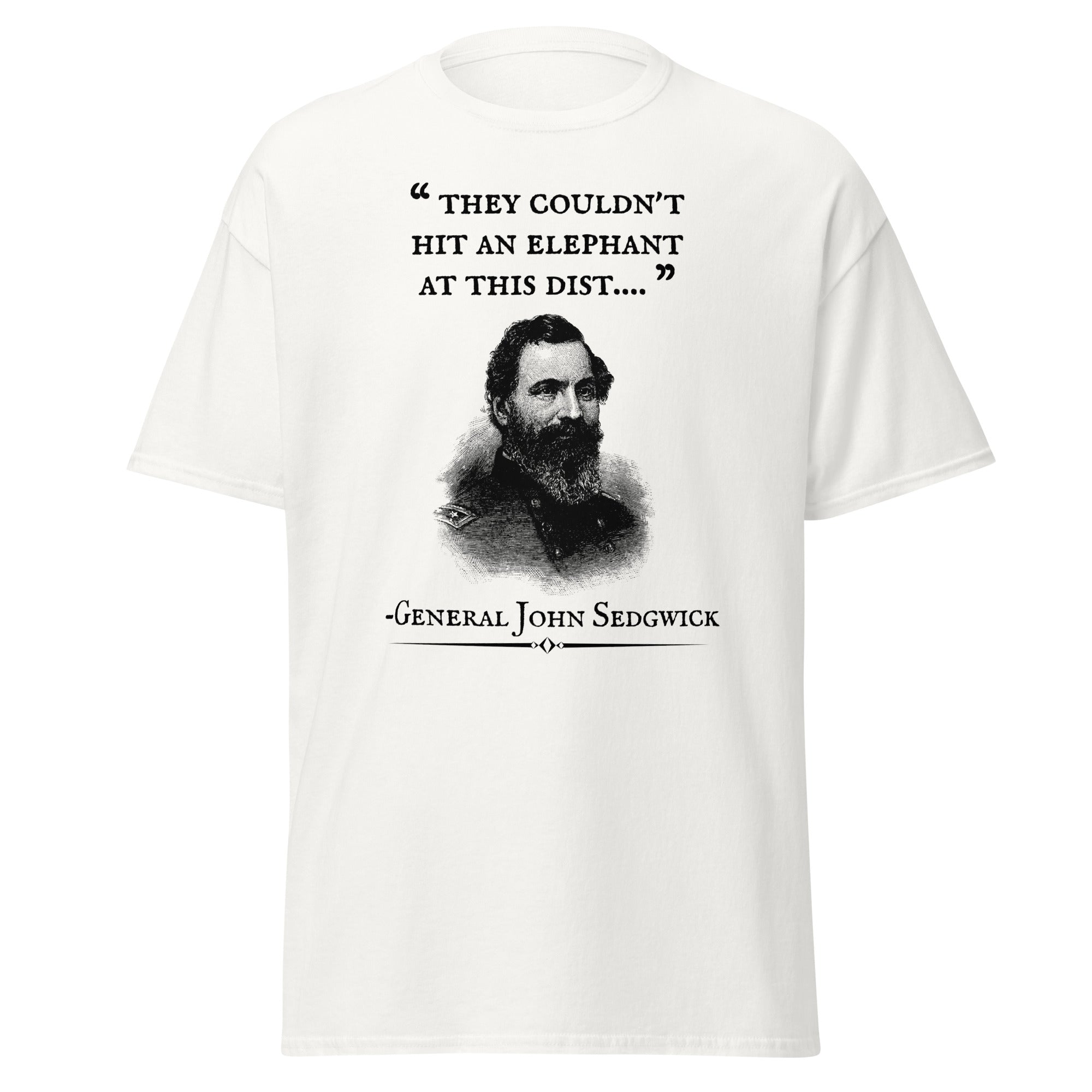 They Couldn't Hit An Elephant – Gen. Sedgwick T-Shirt