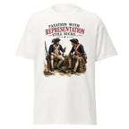 Taxation with Representation Still Sucks T-Shirt