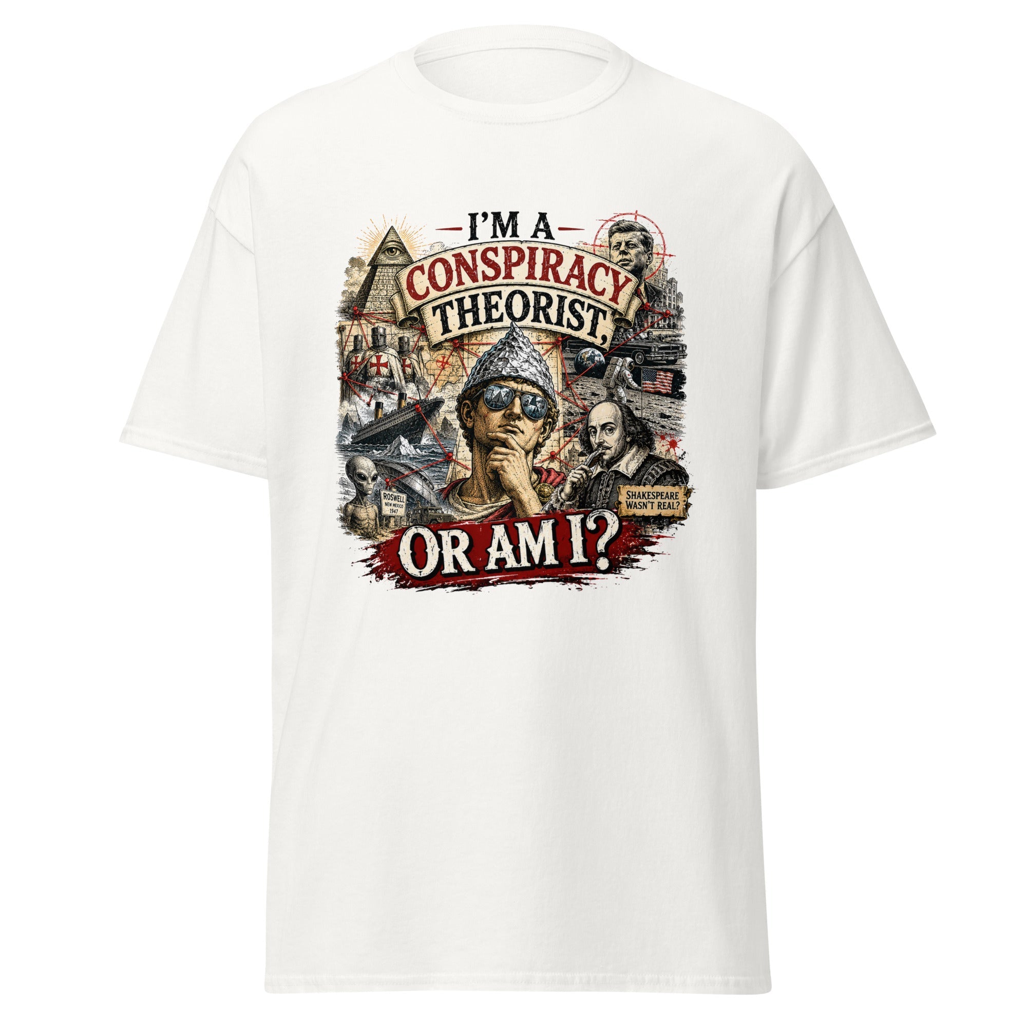 I'm a Conspiracy Theorist Or Am I Funny History T-Shirt