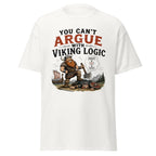 You Can't Argue With Viking Logic T-Shirt
