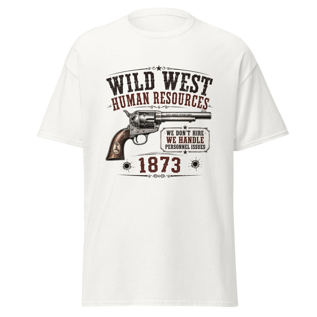 Wild West Human Resources We Handle Personnel Issues 1873 T-Shirt