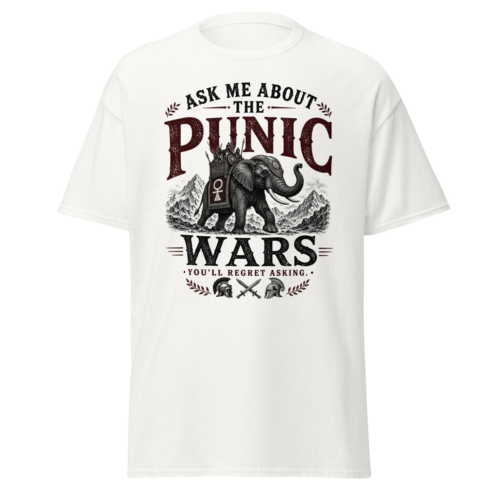 Ask Me About the Punic Wars You'll Regret Asking T-Shirt