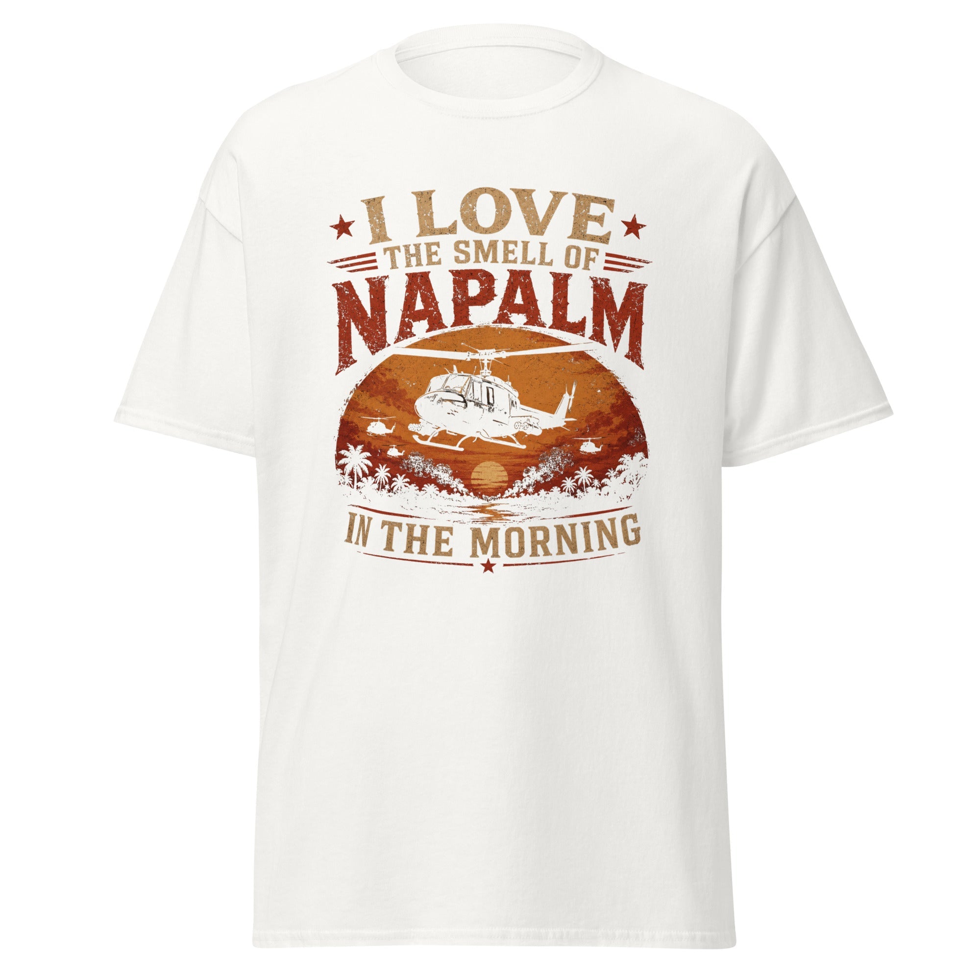 I Love The Smell of Napalm in the Morning Vietnam War T-Shirt