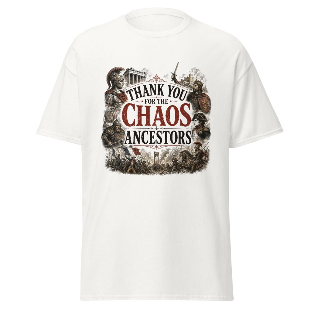 Thank You For The Chaos Ancestors History T-Shirt