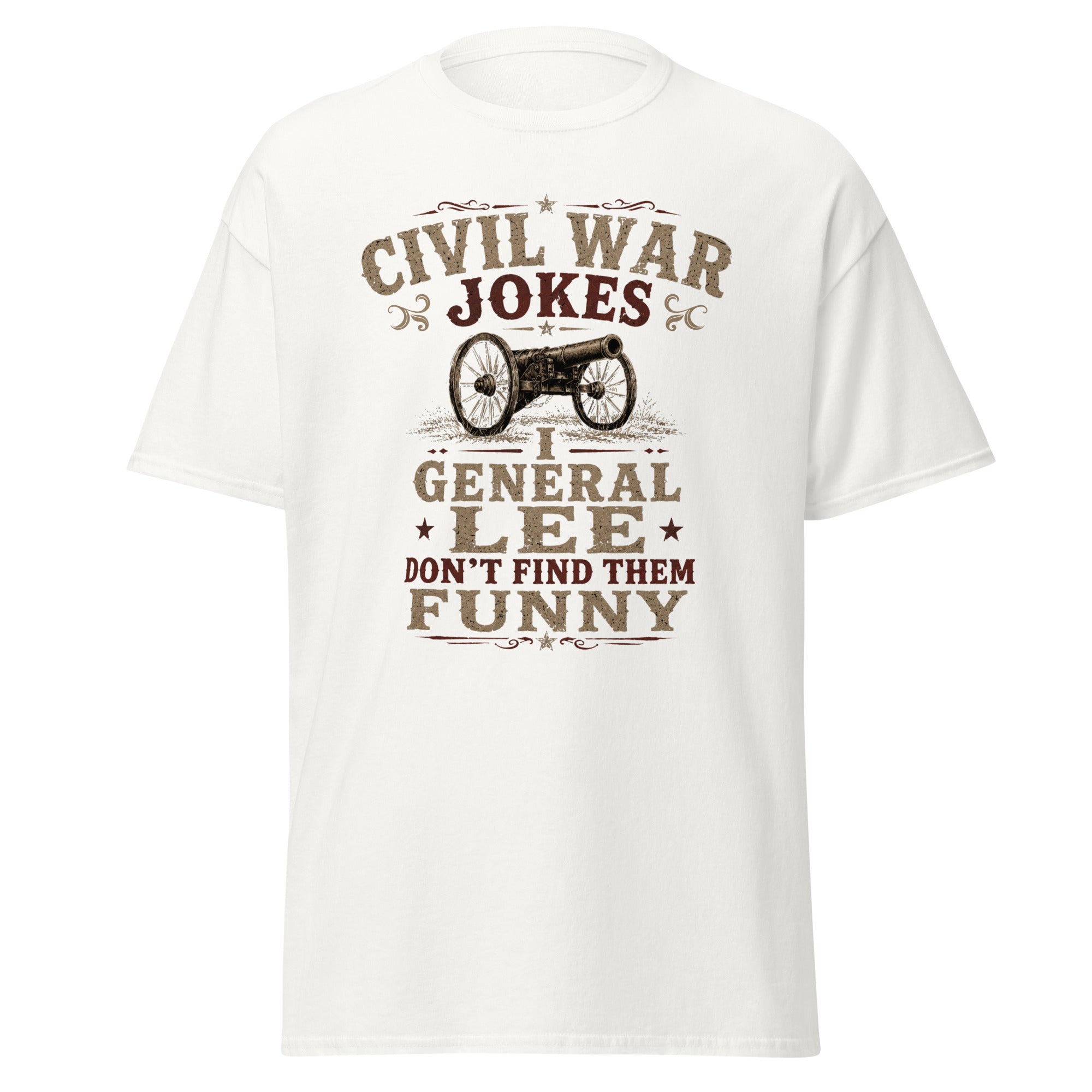 General Lee Don't Find Civil War Jokes Funny — T-Shirt