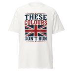 These Colours Don't Run — British Patriot Union Jack T-Shirt