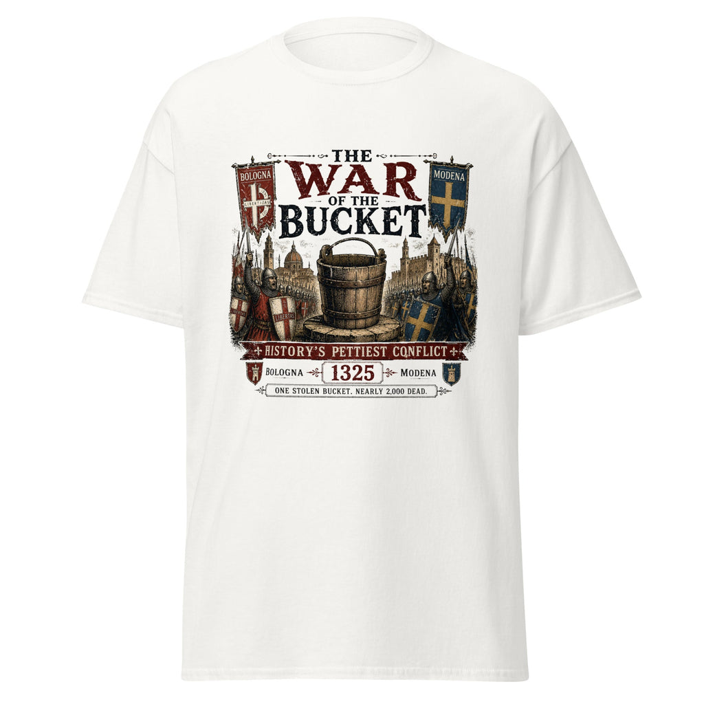 The War of the Bucket — History's Pettiest Conflict 1325 T-Shirt